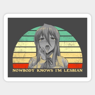 Nobody Knows I'm A Lesbian - Lesbian Anime Pun - Retro Sunset Sticker